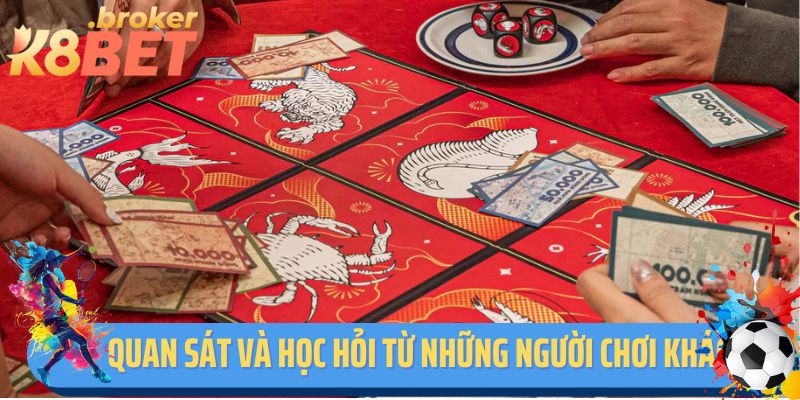 Quan sát và học hỏi từ những người chơi khác khi chơi bầu cua