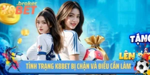 Tình Trạng K8bet Bị Chặn Và Những Điều Bet Thủ Cần Làm