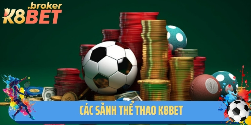 Các sảnh thể thao K8BET