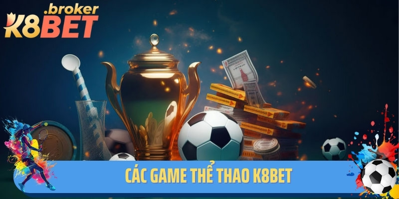 Các game thể thao K8BET